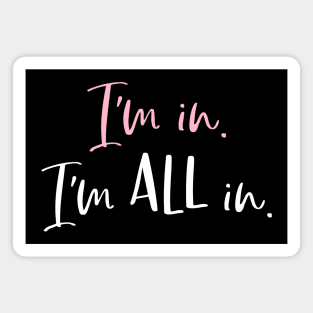 I'm in. I'm all in. Magnet